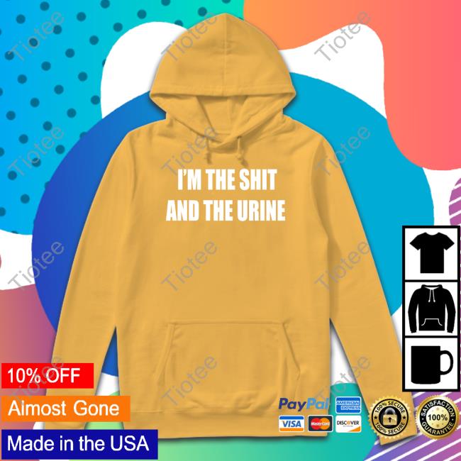 Ohfold I'm The Shit And The Urine Tee Shirt