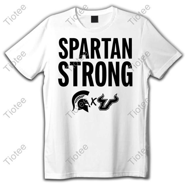South Florida Michigan State Spartan Strong Shirt MSU X USF