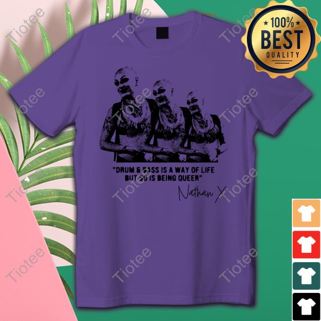 Official Drum And Bass Is A Way Of Life But So Is Being Queer Tee Shirt
