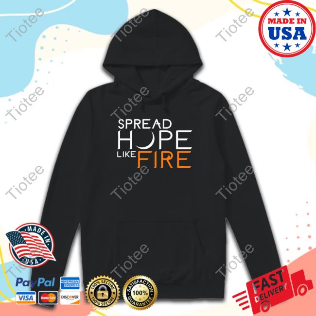 Official Spread Hope Like Fire Tee