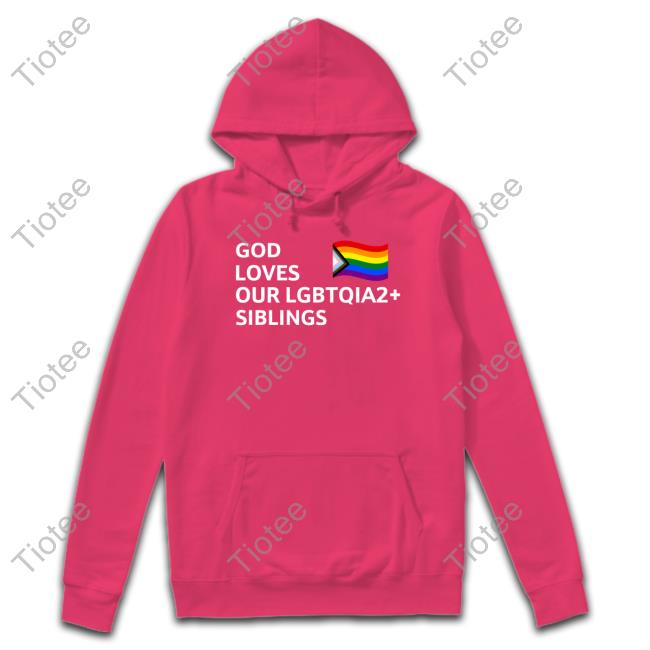 Clownworld God Loves Our Lgbtqia2 Siblings Shirts