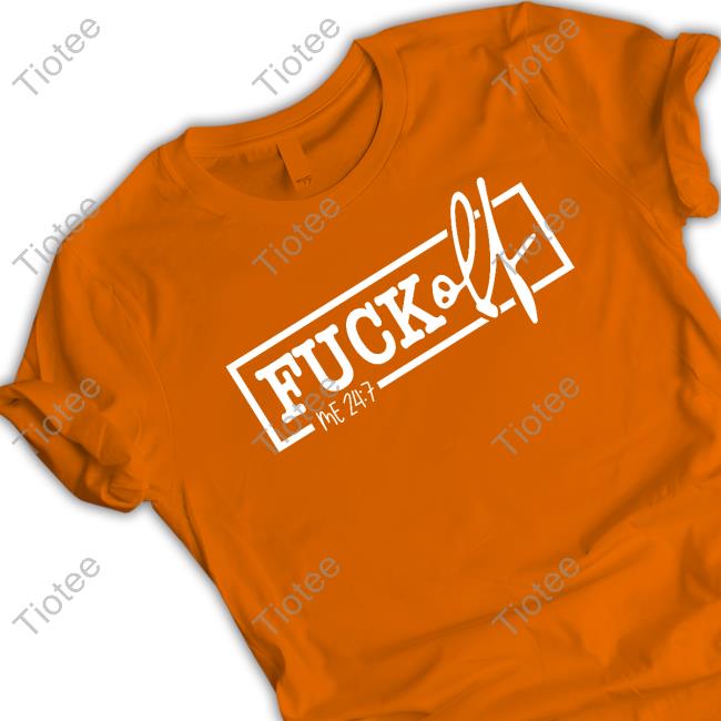 Official Fuck Off Me 24:7 Tee