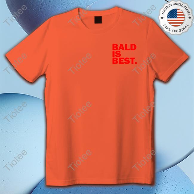 Bald Is Best Shirt Redmancdesigns