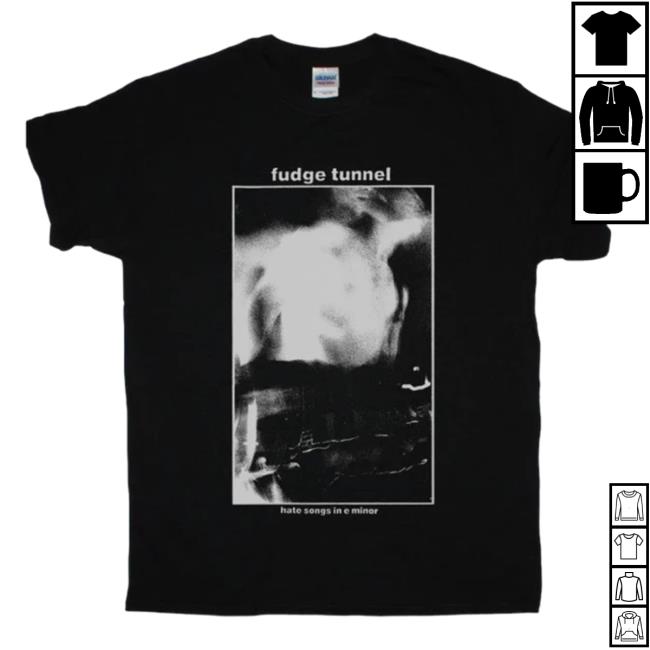 Official Night Shift Fudge Tunnel Hate Songs In E Minor Shirt