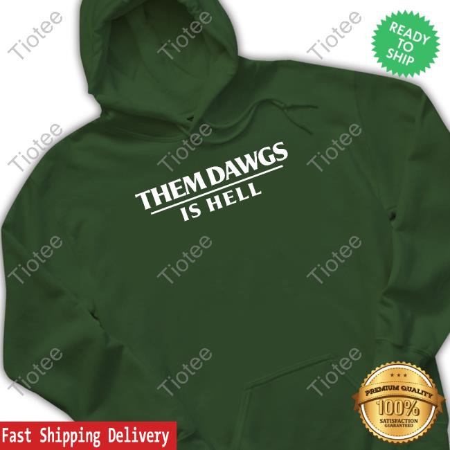 Jon Tweets Sports Stetson Bennett Them Dawgs Is Hell Sweatshirt