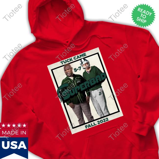 Tuck Came 5-7 Superbad Fall 2022 T Shirt