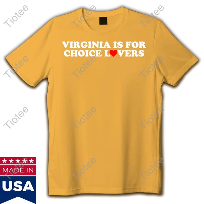 Crooked Virginia Is For Choice Lovers Tee Shirts