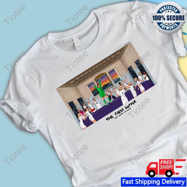 The First Supper Shirts Louise L0ujade