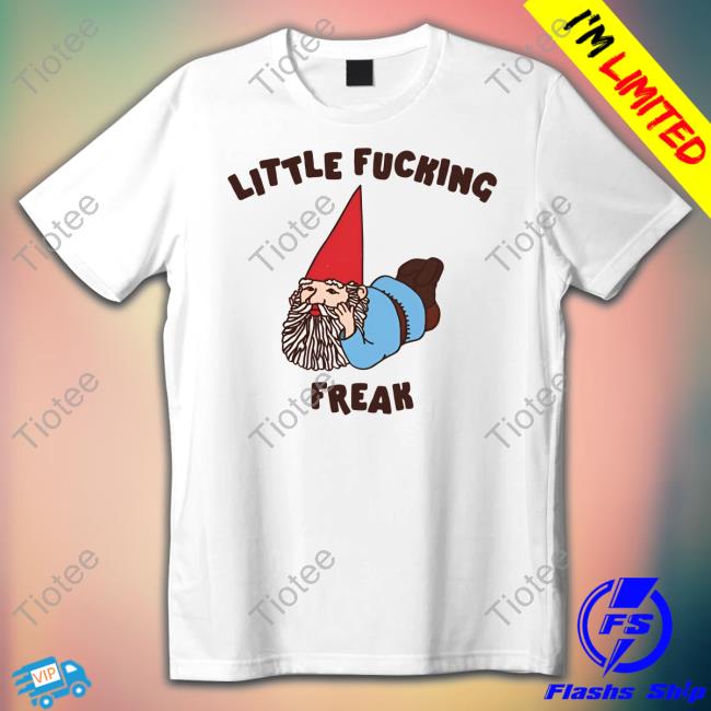 Gotfunnymerch Little Fucking Freak Long Sleeve T Shirt