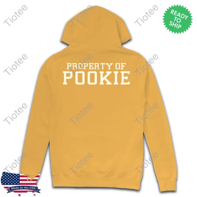 Prayag 444 Property Of Pookie Hoodie Sweatshirt Pookie Nation Merch 444 Property Of Pookie T Shirt