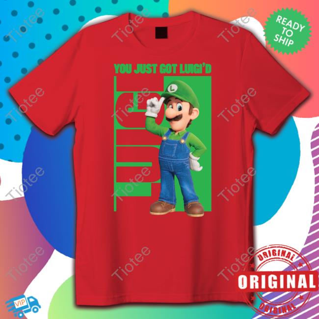 Dfffaz01 Luigi You Just Got Luigi'd T Shirts