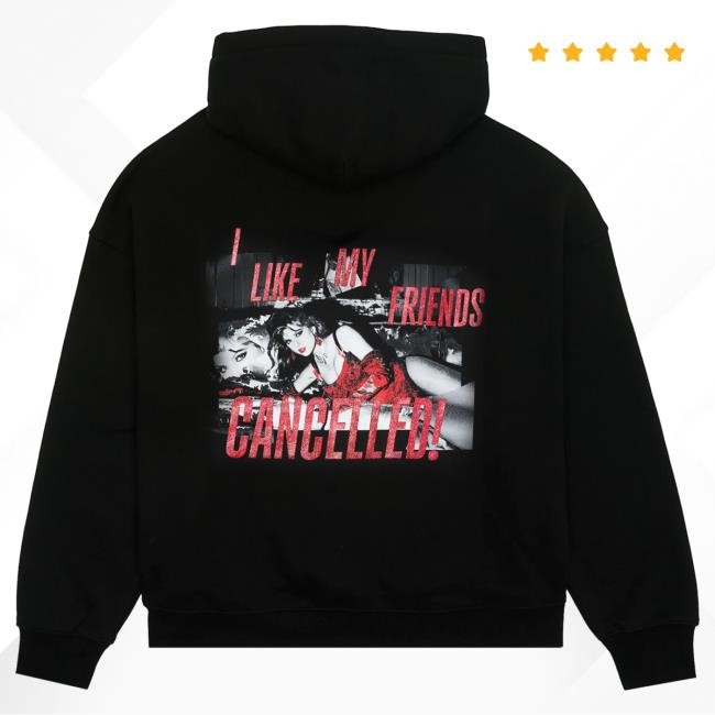 Official Taylor Swift Merch Store Shop I Like My Friends Cancelled! Attractive Hoodie TaylorSwift