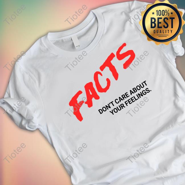 Official Lord Bebo Facts Don't Care About Your Feelings Shirt