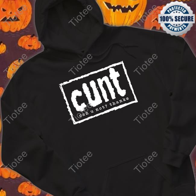 Thecollective2023 Sheikah Cunt Can U Not Thanks T Shirt