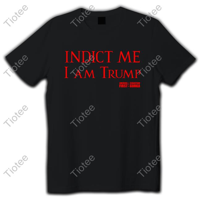 Official Sebastian Gorka DrG Indict Me I Am Trump America First Long Sleeve Tee