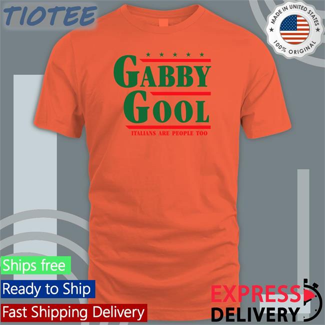 Gabby Gool Italians Are People Too Hoodie