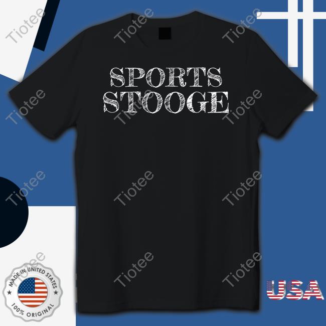 Sports Stooge Shirt