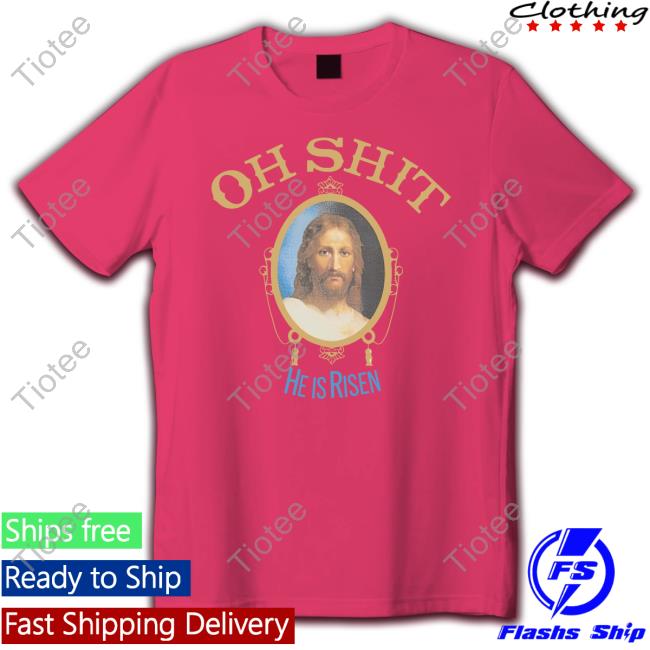 Oh Shit He Is Risen Hoodie The Chosen One