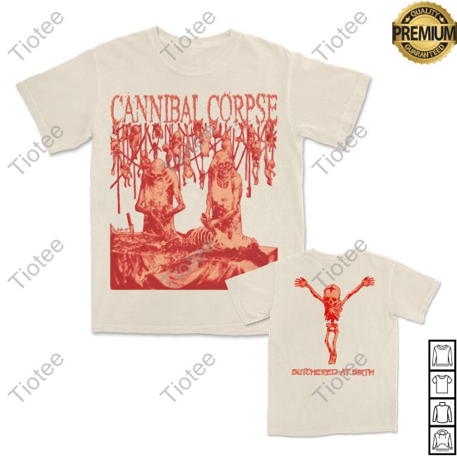 Cannibal Corpse Butchered At Birth Bootleg Shirt New