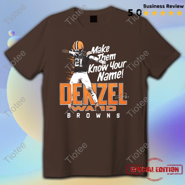 Brown Denzel Ward Signature Make Them Know Your Name New Shirt