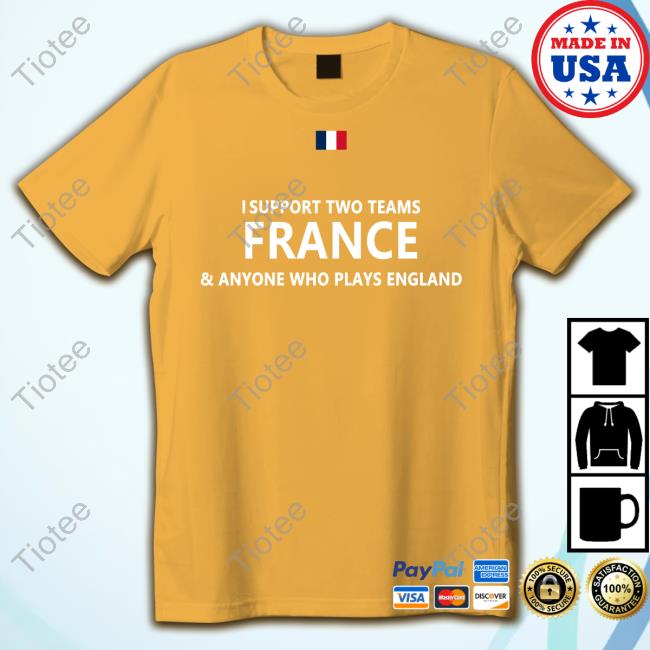Darren Tulett I Support Two Teams France And Anyone Who Plays England Long Sleeve T Shirt