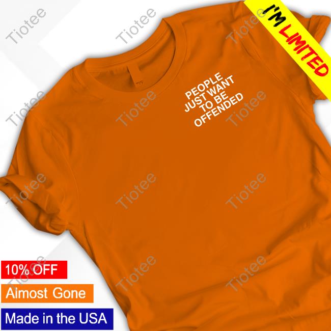 People Just Want To Be Offended Hoodie
