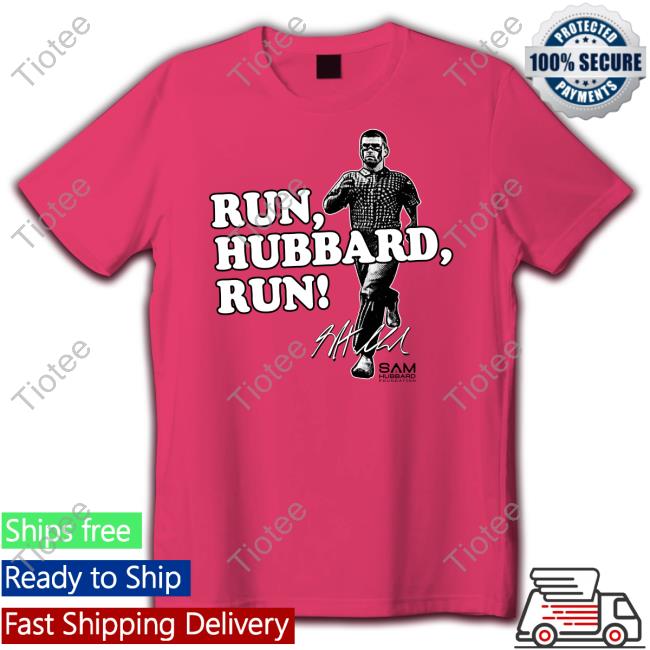 Run, Hubbard, Run Tees Cincyshirts Merch