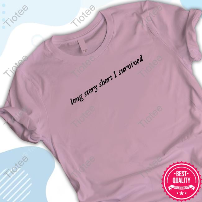 Official Tara Long Story Short I Survived Shirt