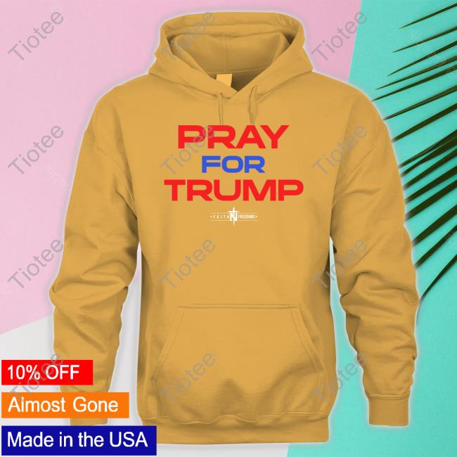 Official Faith N Freedoms Merch Pray For Trump T-Shirt