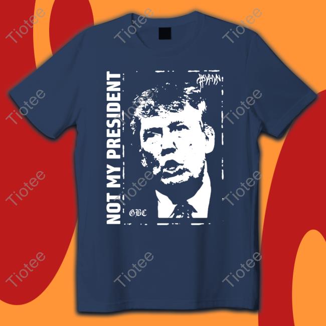 Goth Angel Sinner Trump Not My President Gbc Hoodie Donald Trump Not My President Gbc Tee Shirt