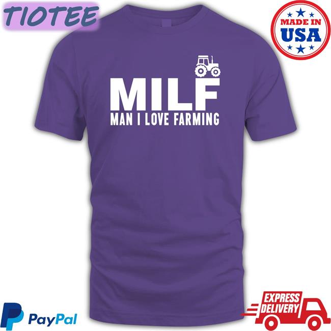 Nocontextcfb Milf Man I Love Farming Funny Shirt