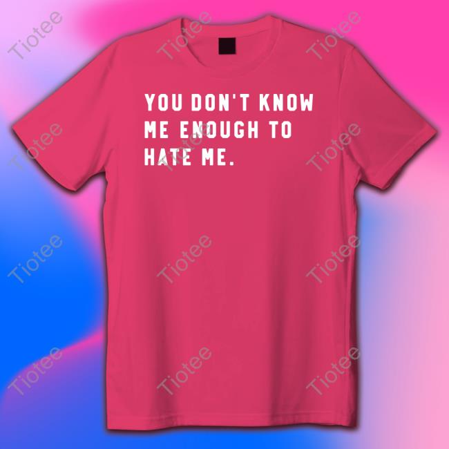 Caleb Plant Wearing You Don’T Know Me Enough To Hate Me Shirt