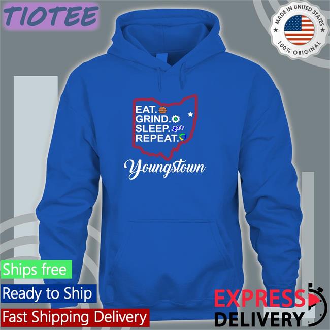 Eat Grind Sleep Repeat Youngstown Shirt Tim Ryan