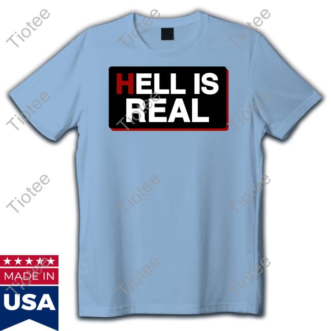 Colleen Craig Hell Is Real Long Sleeve Shirt