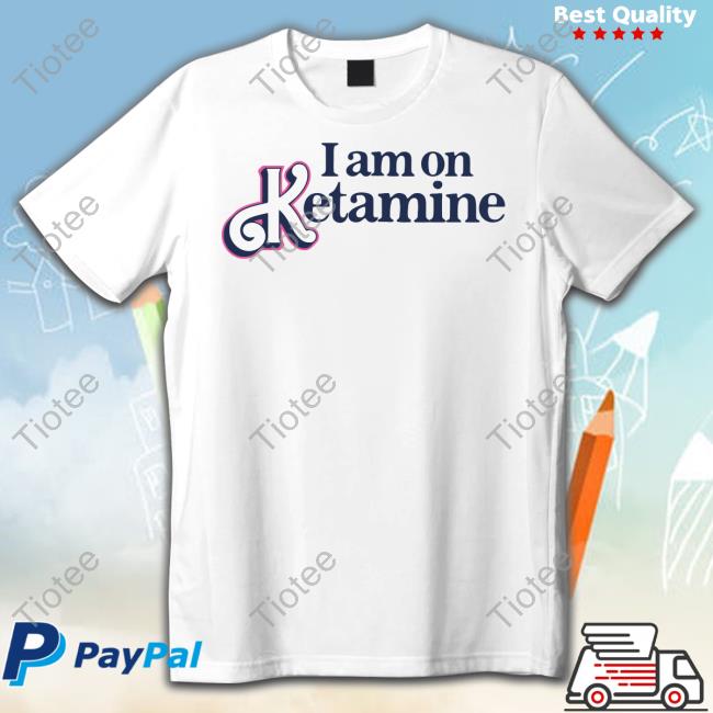 Gotfunny Merch I Am On Ketamine Shirts