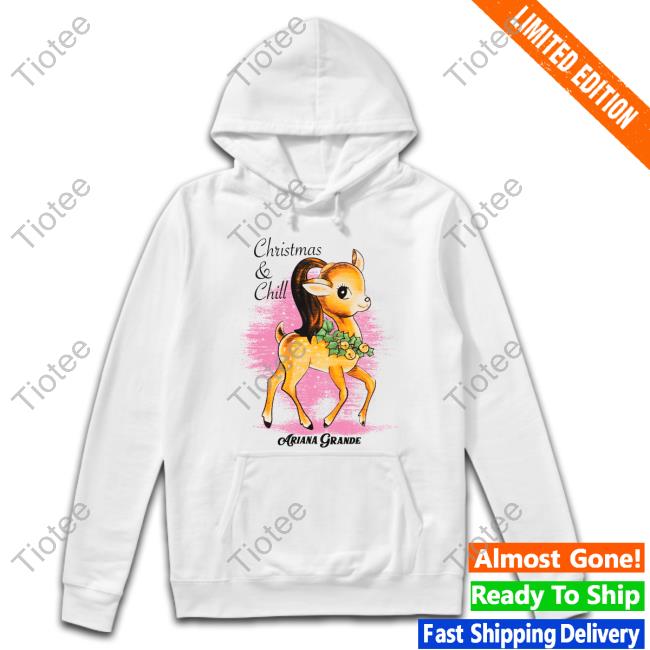 Ariana Grande Merch Christmas & Chill T-Shirt