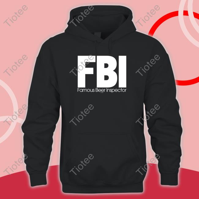 Fbi Famous Beer Inspector Crewneck Sweatshirt HiddenXperia