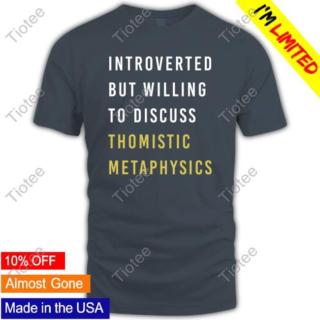 Official The Religious Hippie Nfp Introverted But Willing To Discuss Thomistic Metaphysics Tee Shirt