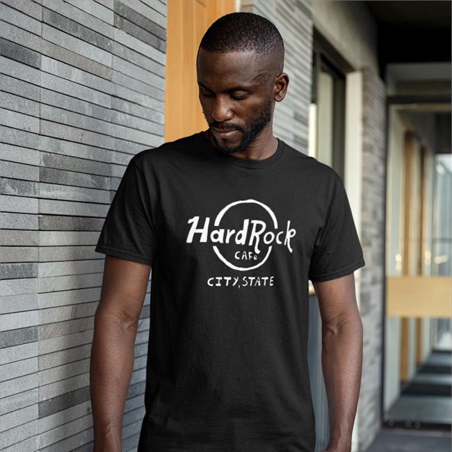 Shirts That Go Hard Merch Hard Rock Cafe City State Shirts