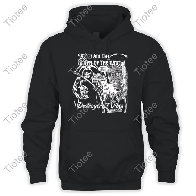 Bossdogart Store I Am The Death Of The Party Destroyer Of Vibes Long Sleeve T Shirt