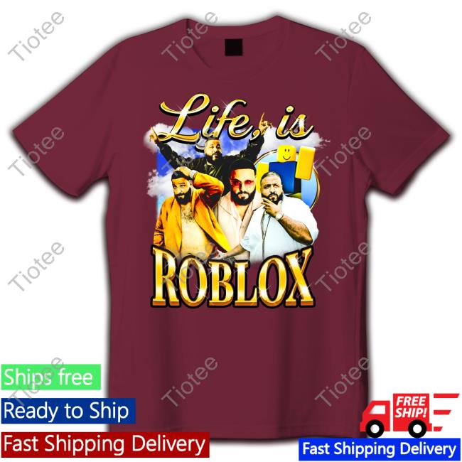 Top Life Is Roblox T Shirt Not Safe For Wear Life Is Roblox T Shirt