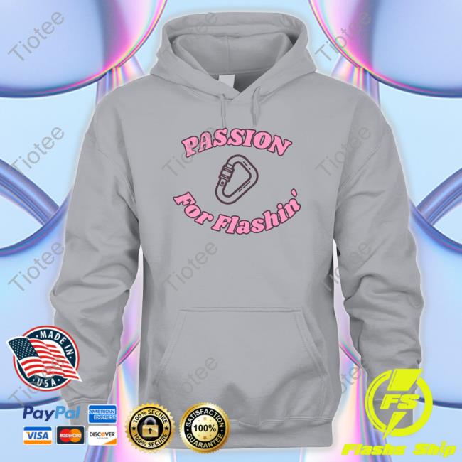 Passion For Flashin' Tee Shirt