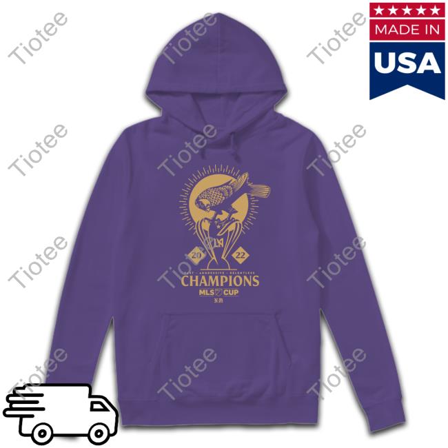 2022 Mls Champions Shirt Fast Aggressive Relentless Champions Mls Cup Hoodie