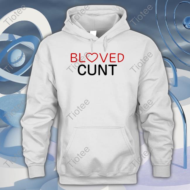 Beloved Cunt Shirts