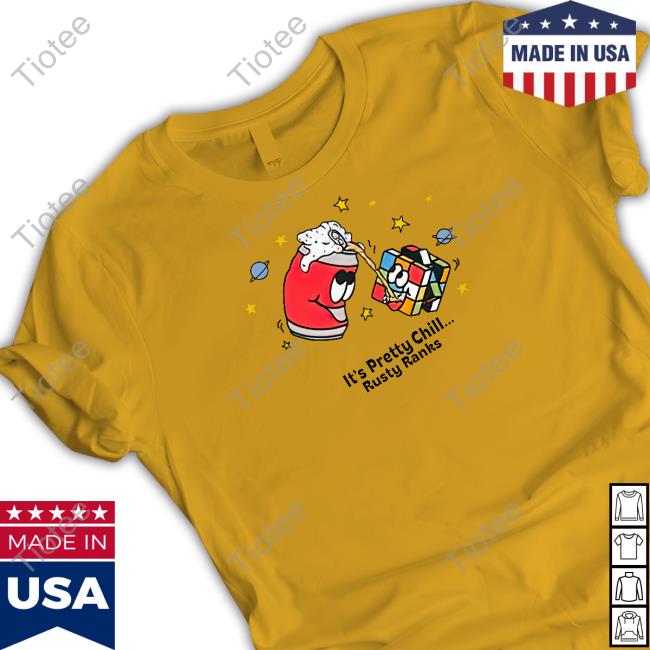 It's Pretty Chill Rusty Ranks Sweatshirt