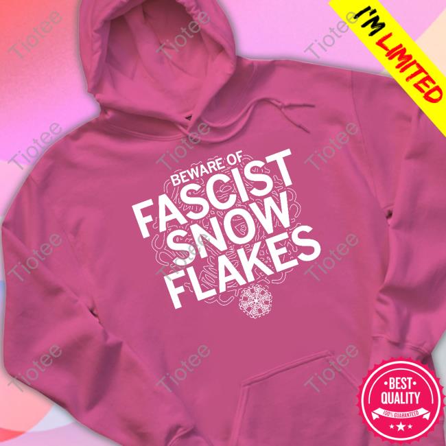 Raygun Merch Beware Of Fascist Snow Flakes Tee Julie Meyerson Ross
