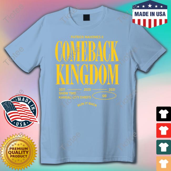 Patrick Mahomes The Comeback Kingdom T Shirt