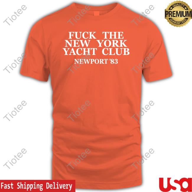 Fuck The New York Yacht Club Newport 83 Long Sleeve T Shirt