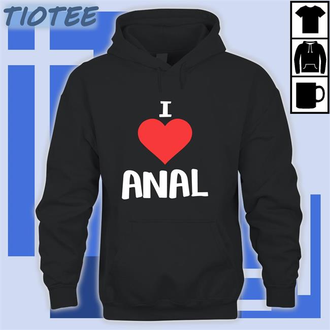 Shirts That Go Hard I Love Anal Classic Long Sleeve Tee