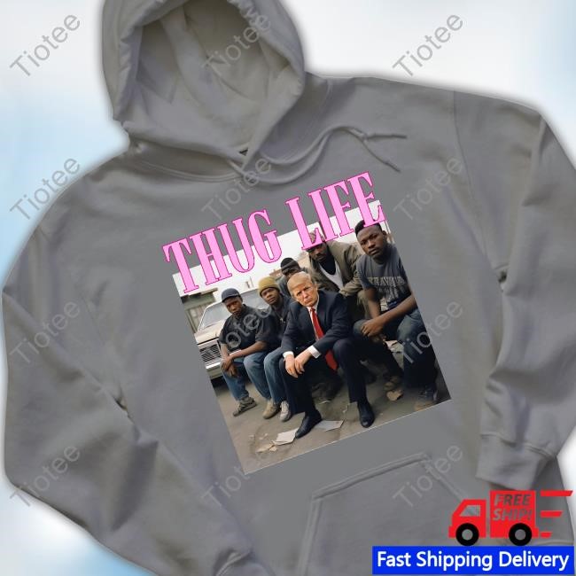 Thug Life Donald Trump Tee Shirt
